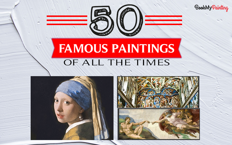 50 Most Famous Paintings of All Time in the Art History (Ranked)